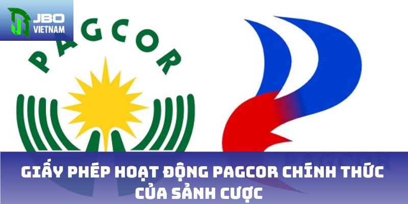 Giấy phép hoạt động PAGCOR chính thức của sảnh cược   