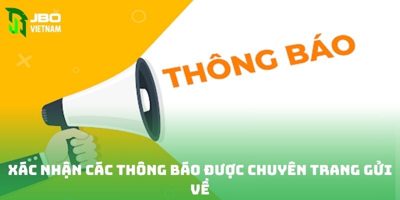 Xác nhận các thông bảo được chuyên trang gửi về