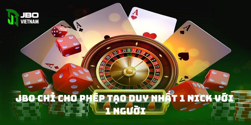 JBO chỉ cho phép tạo duy nhất 1 nick với 1 người 