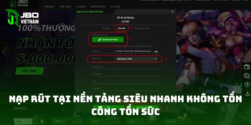 Nạp rút tại nền tảng siêu nhanh không tốn công tốn sức