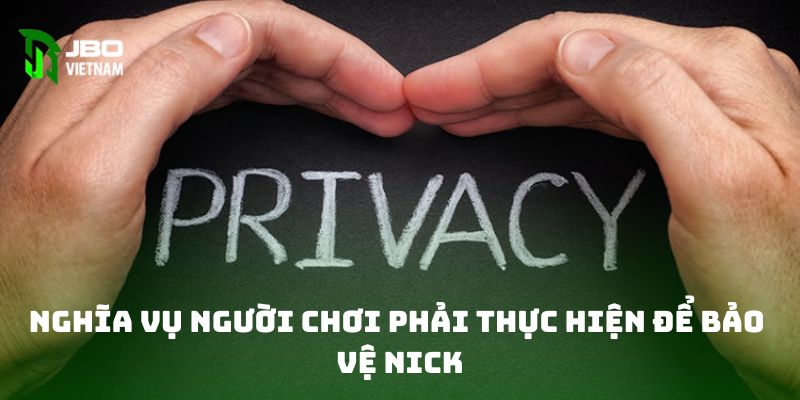 Nghĩa vụ người chơi phải thực hiện để bảo vệ nick 