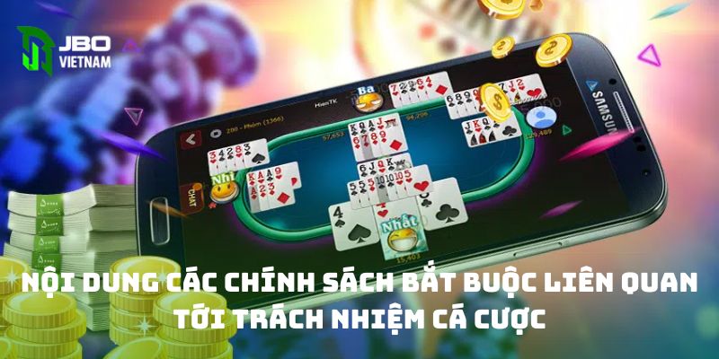 Nội dung các chính sách bắt buộc liên quan tới trách nhiệm cá cược