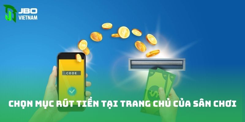 Chọn mục rút tiền tại trang chủ của sân chơi